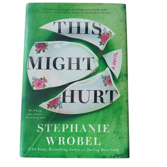 Stephanie Wrobel 'This Might Hurt' Novel - Green Cover Hard Back Book Thriller - Picture 6 of 13